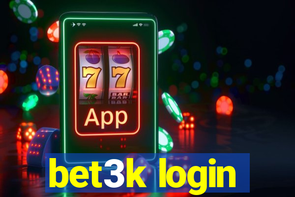 bet3k login