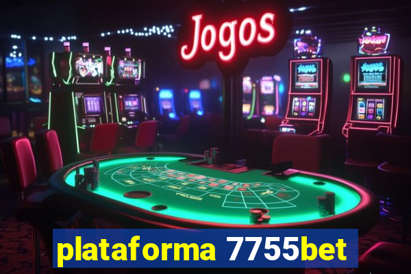 plataforma 7755bet