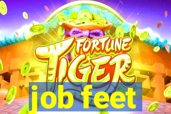 job feet