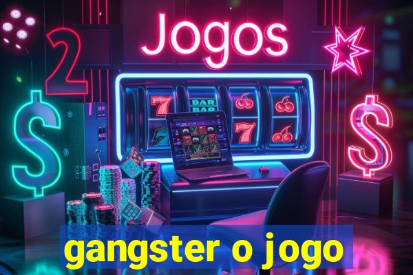 gangster o jogo