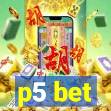 p5 bet