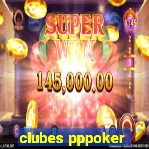 clubes pppoker