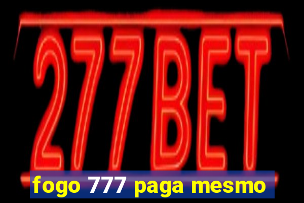 fogo 777 paga mesmo