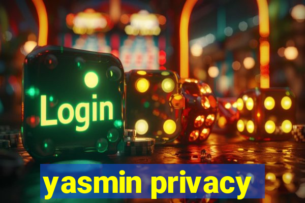 yasmin privacy