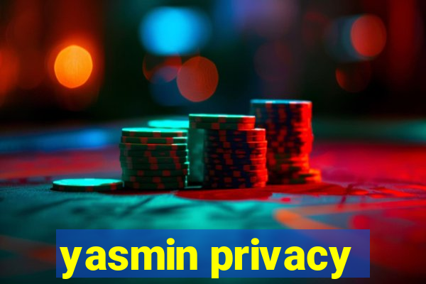 yasmin privacy