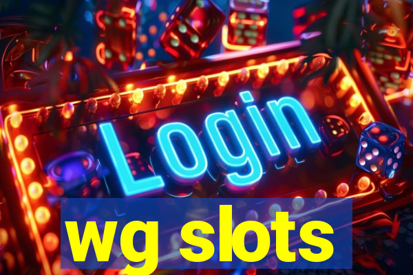 wg slots