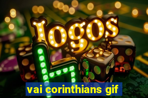 vai corinthians gif