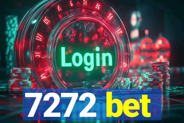 7272 bet