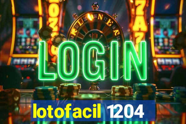 lotofacil 1204