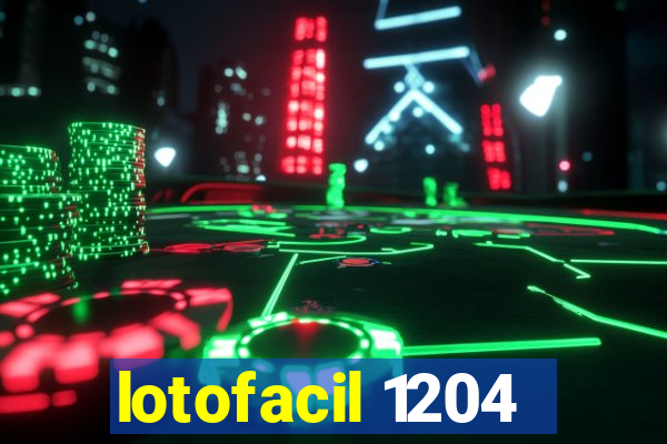 lotofacil 1204