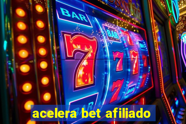 acelera bet afiliado