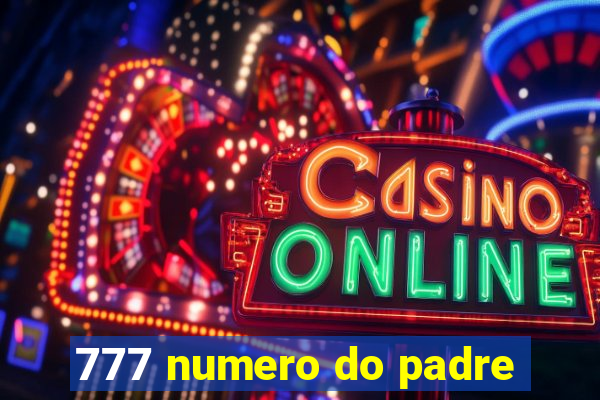 777 numero do padre