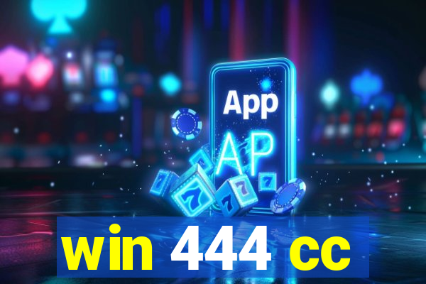 win 444 cc