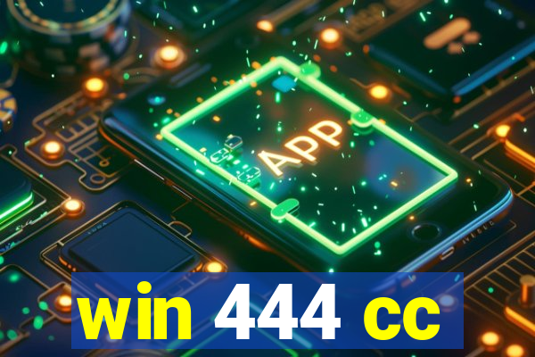 win 444 cc