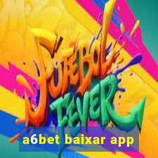 a6bet baixar app