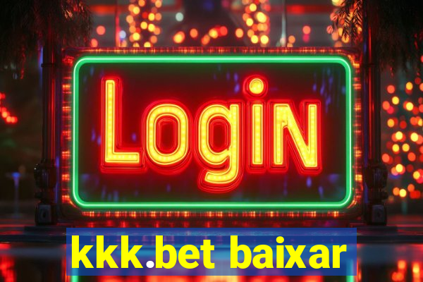 kkk.bet baixar