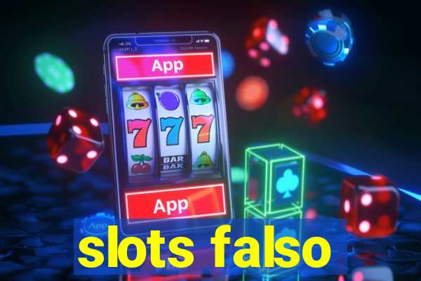 slots falso