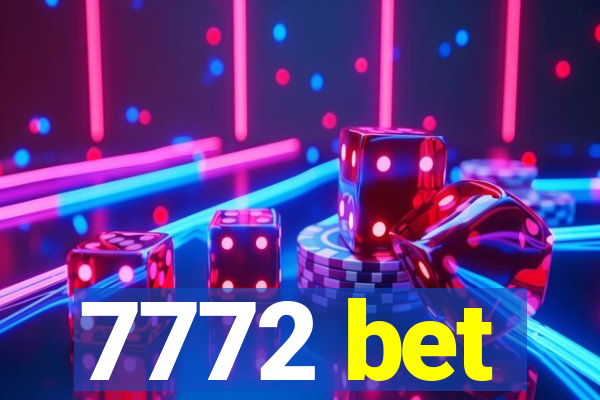 7772 bet