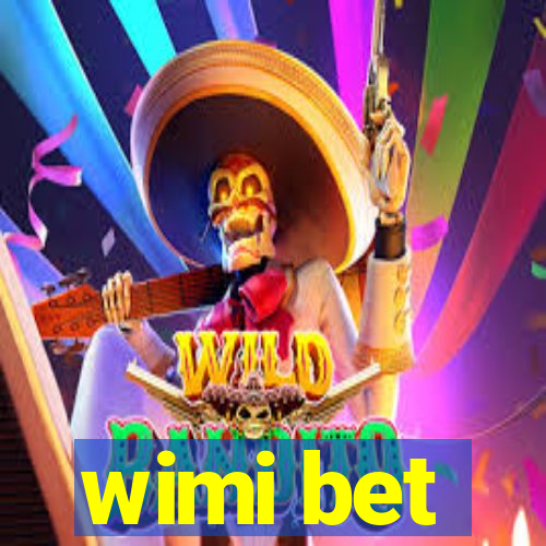 wimi bet