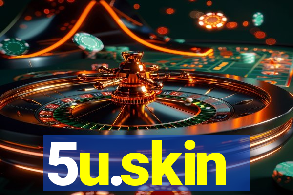 5u.skin