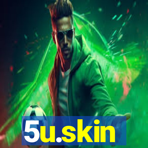 5u.skin