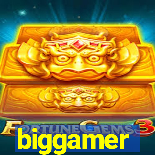 biggamer