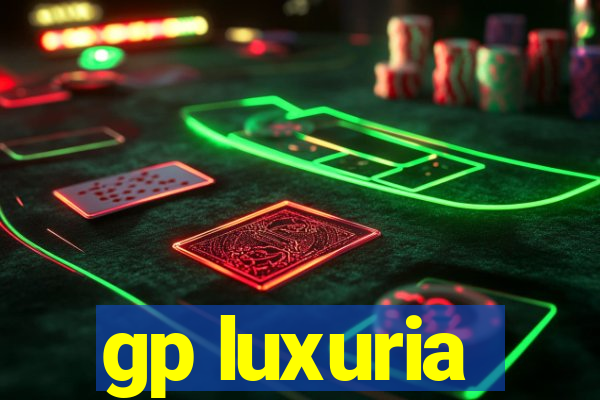 gp luxuria