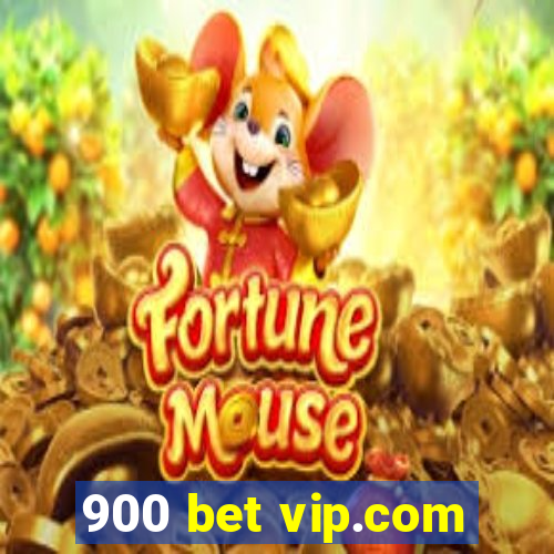 900 bet vip.com