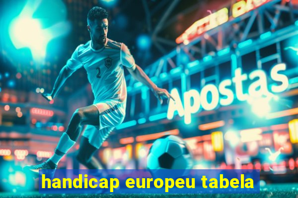 handicap europeu tabela