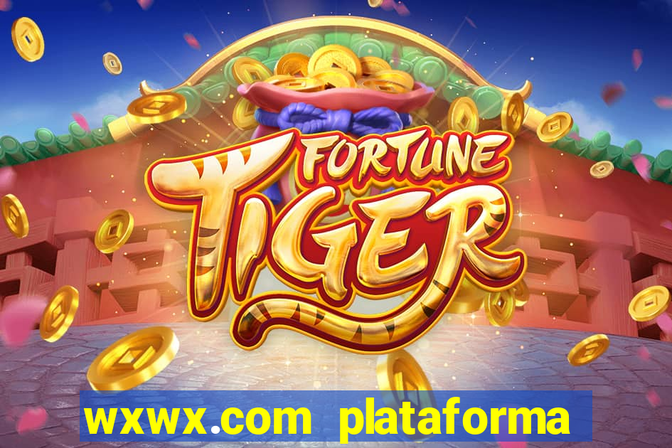 wxwx.com plataforma de jogos