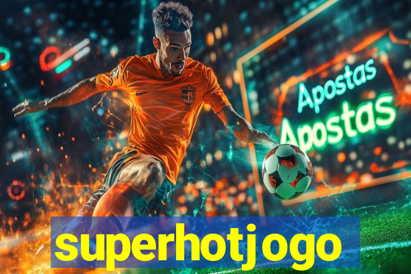 superhotjogo