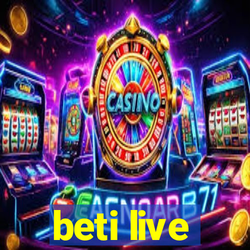 beti live