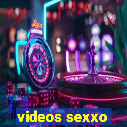 videos sexxo