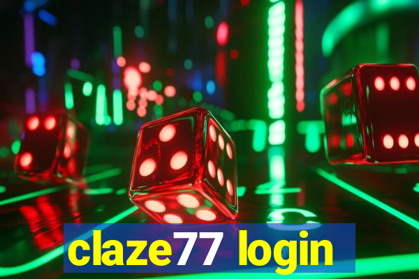 claze77 login