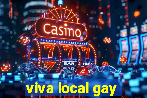 viva local gay