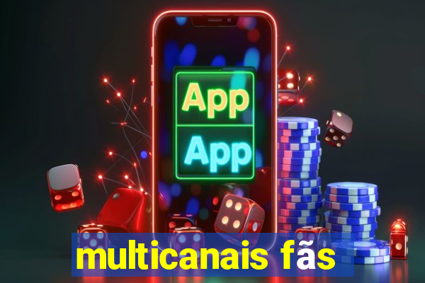 multicanais fãs