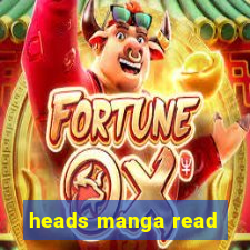 heads manga read