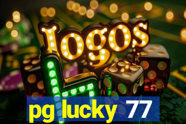 pg lucky 77