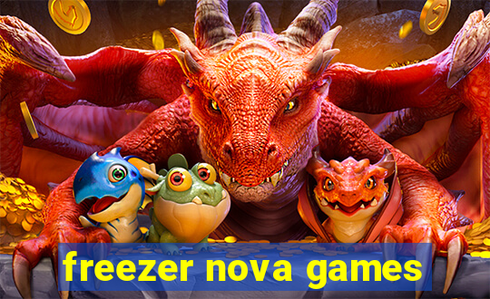 freezer nova games