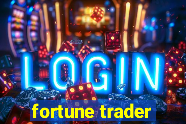 fortune trader