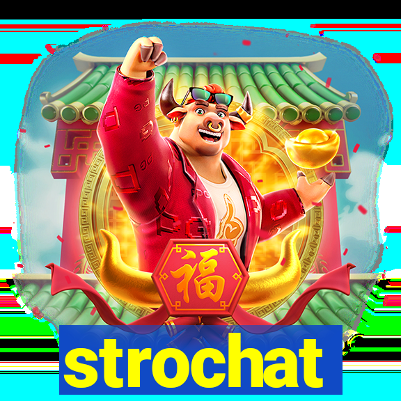 strochat