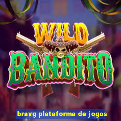 bravg plataforma de jogos