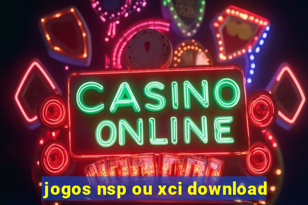 jogos nsp ou xci download