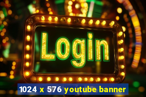 1024 x 576 youtube banner