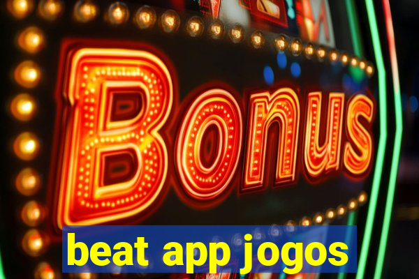 beat app jogos