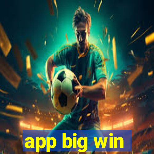 app big win