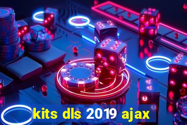 kits dls 2019 ajax