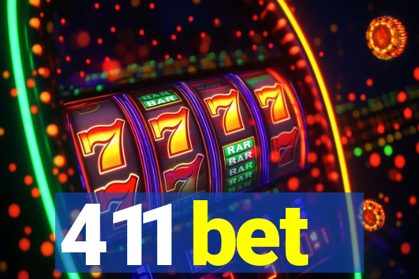 411 bet