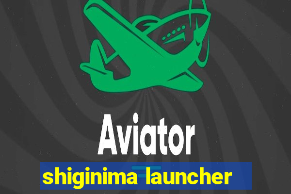 shiginima launcher