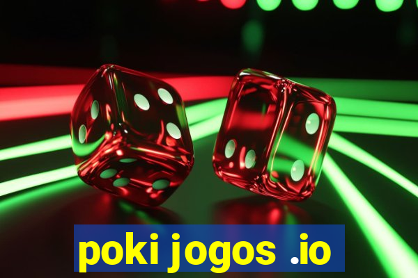 poki jogos .io